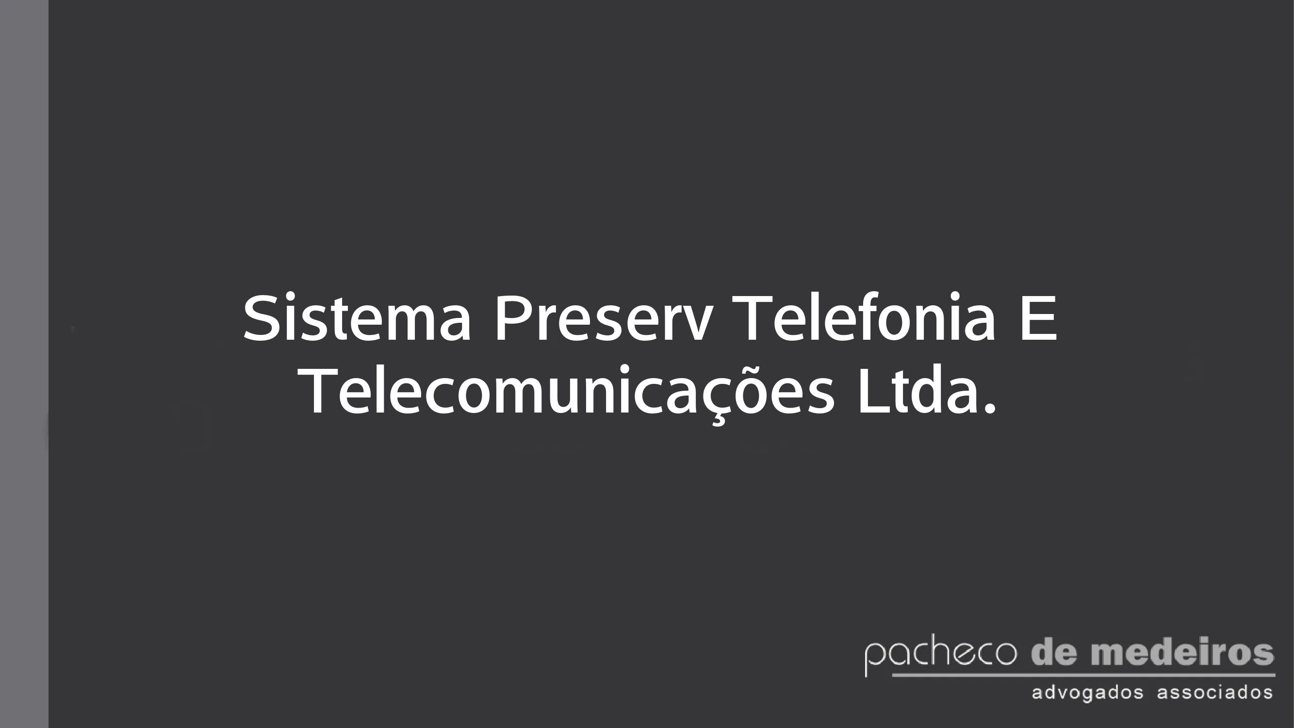Sistema Preserv Telefonia E Telecomunicações Ltda.